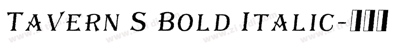 Tavern S Bold Italic字体转换